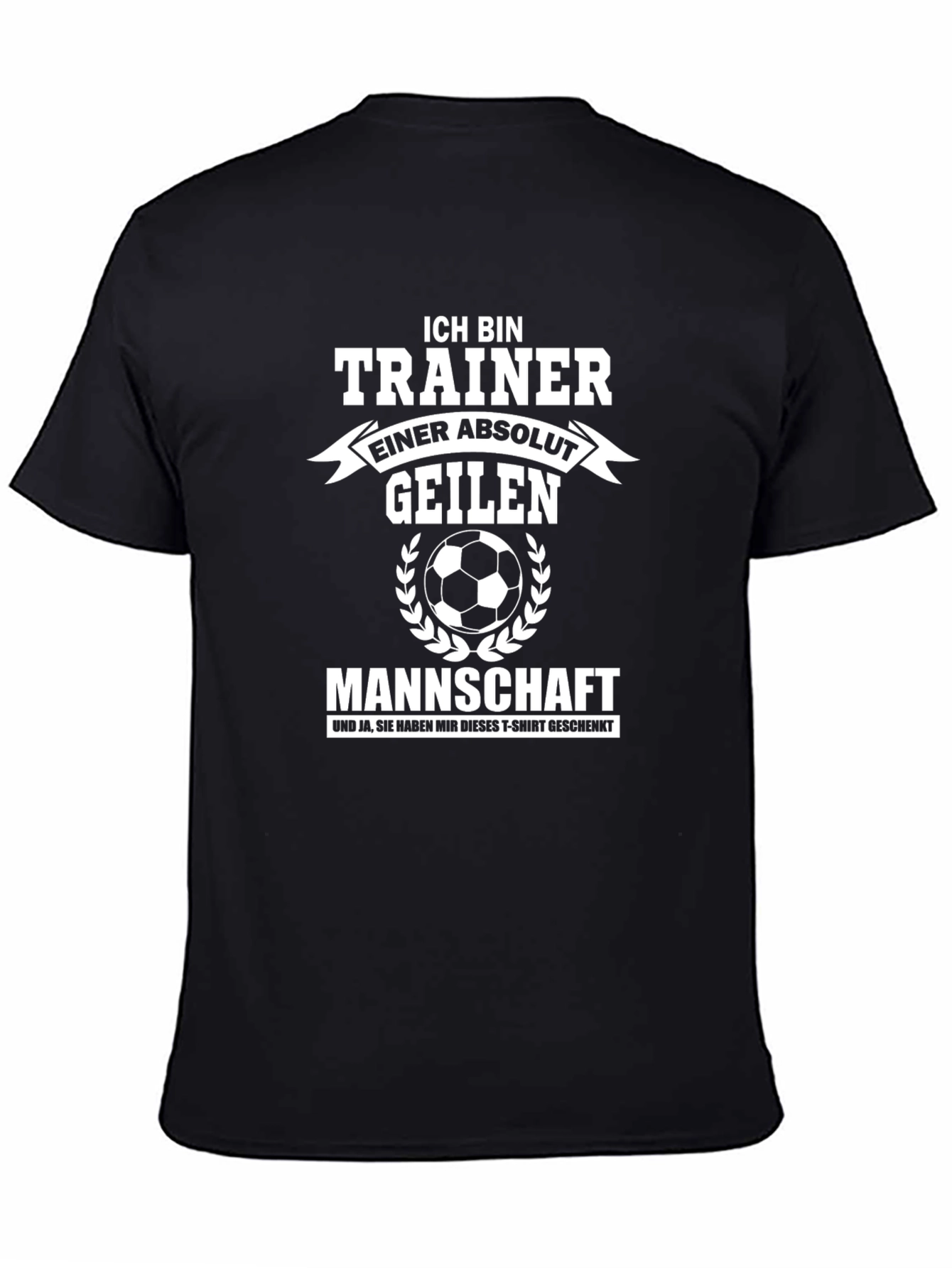 Ich Bin Trainer T-Shirt - Soccer Coach Gift