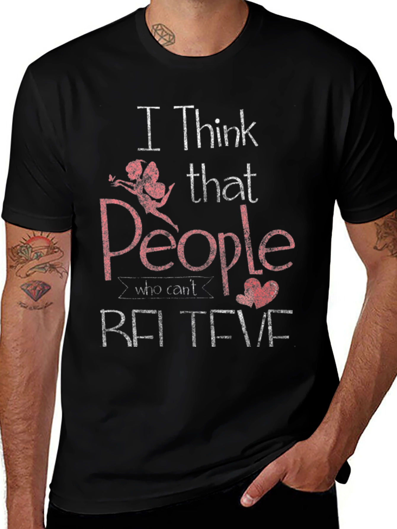 I Think People Who Cant Believe T-Shirt