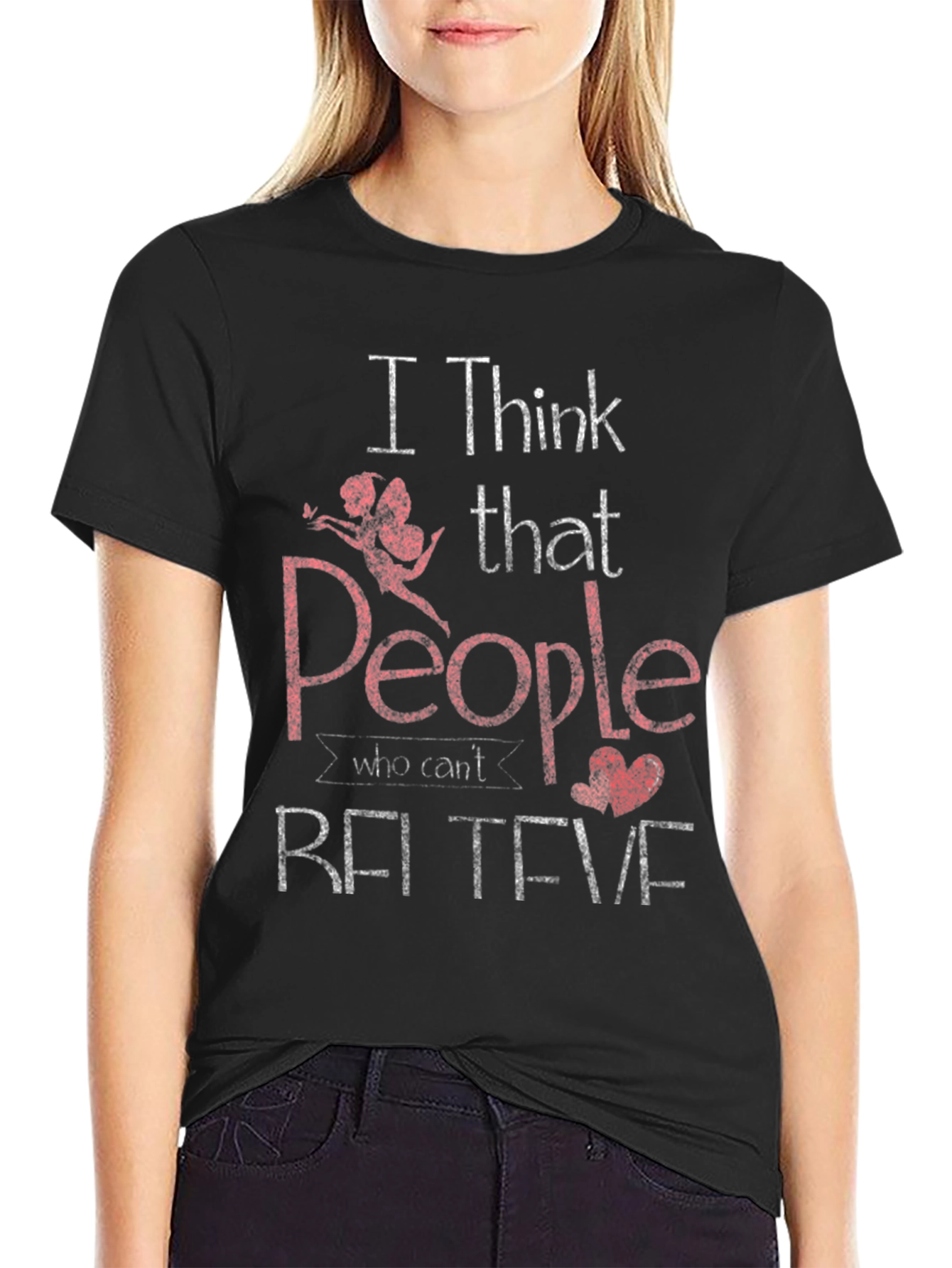 I Think People Who Cant Believe T-Shirt