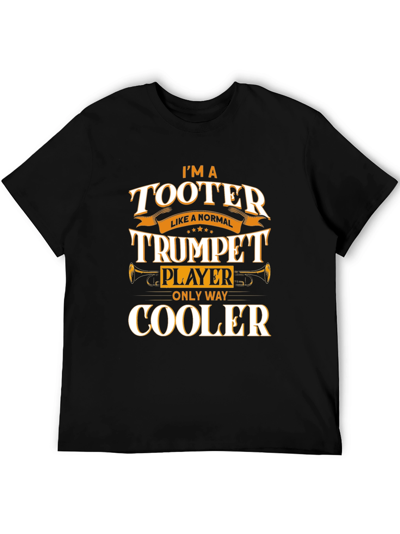 Im a Tooter Trumpet Player T-Shirt