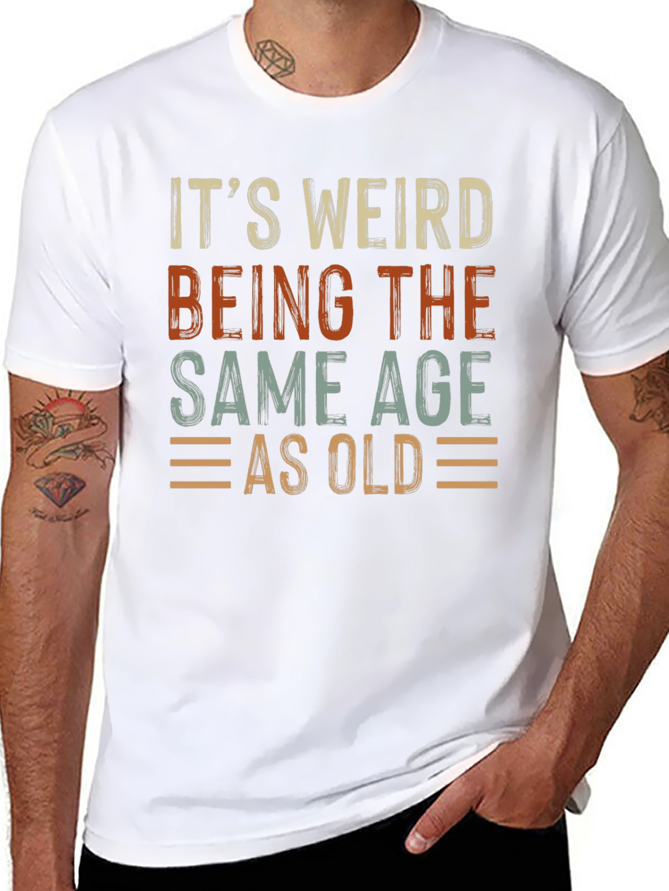 Its Weird Being The Same Age As Old T-Shirt