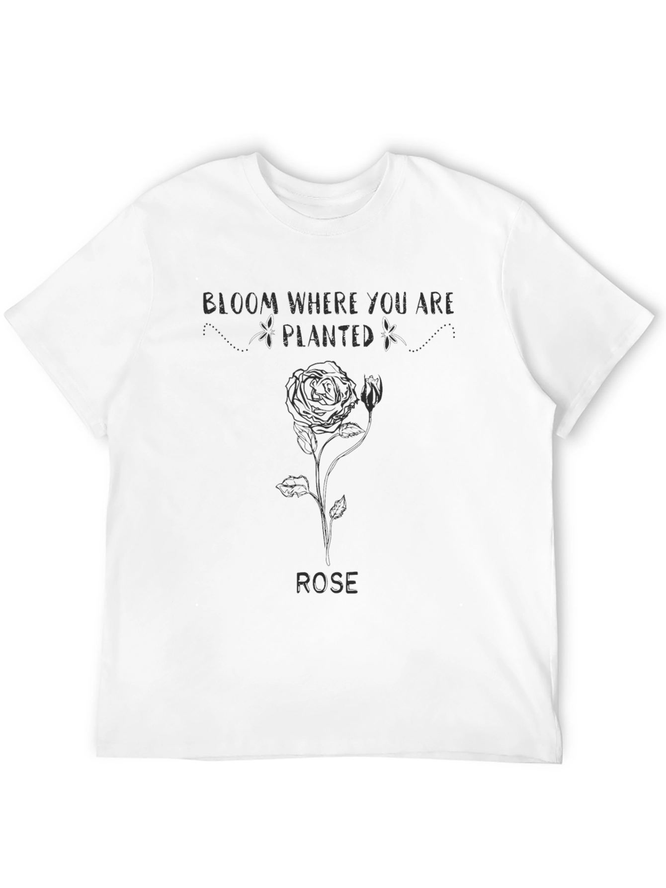 Bloom Where You Are Planted Rose Graphic Tee