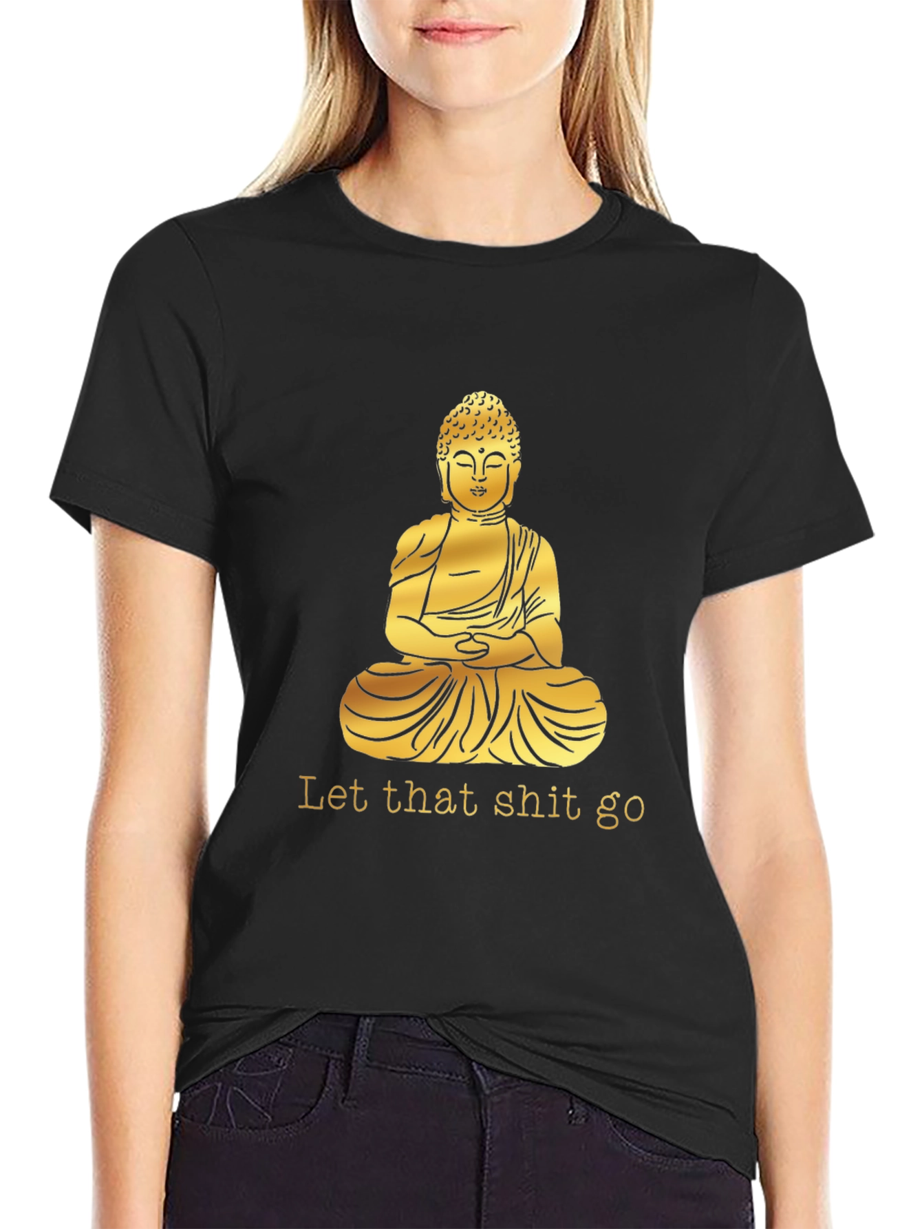 Buddha Graphic Tee - Let That Shit Go T-Shirt