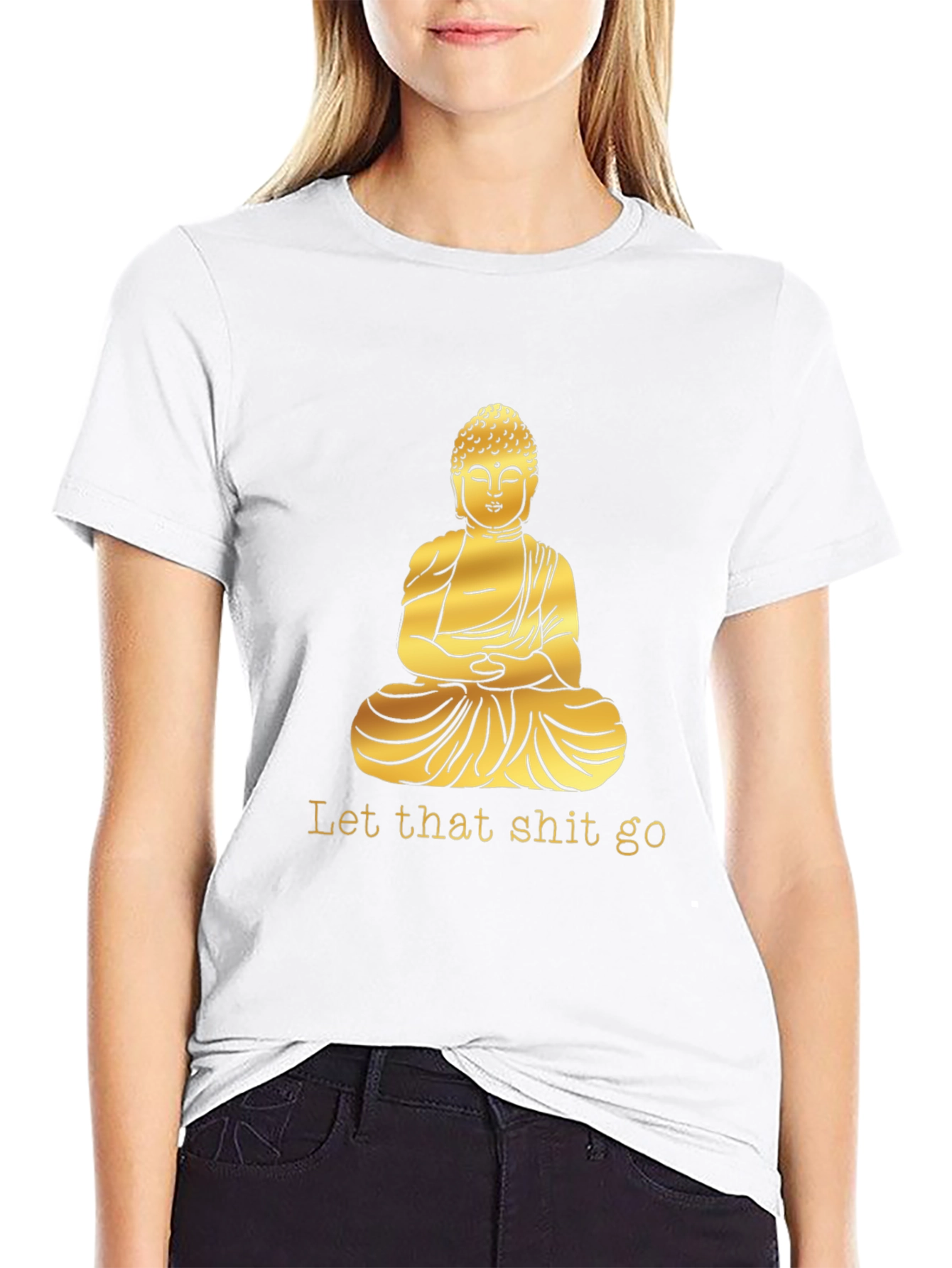 Buddha Graphic Tee - Let That Shit Go T-Shirt