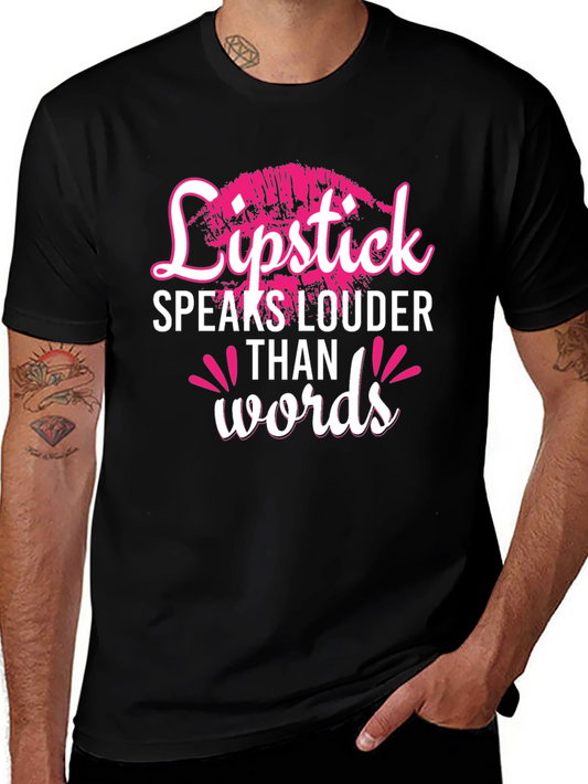 Lipstick Speaks Louder Than Words Graphic Tee