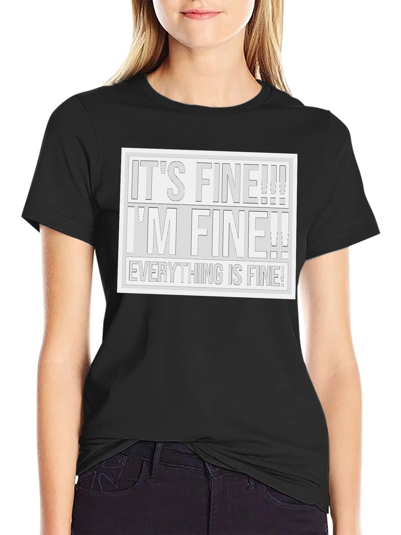 Its Fine! T-Shirt - Humorous Graphic Tee