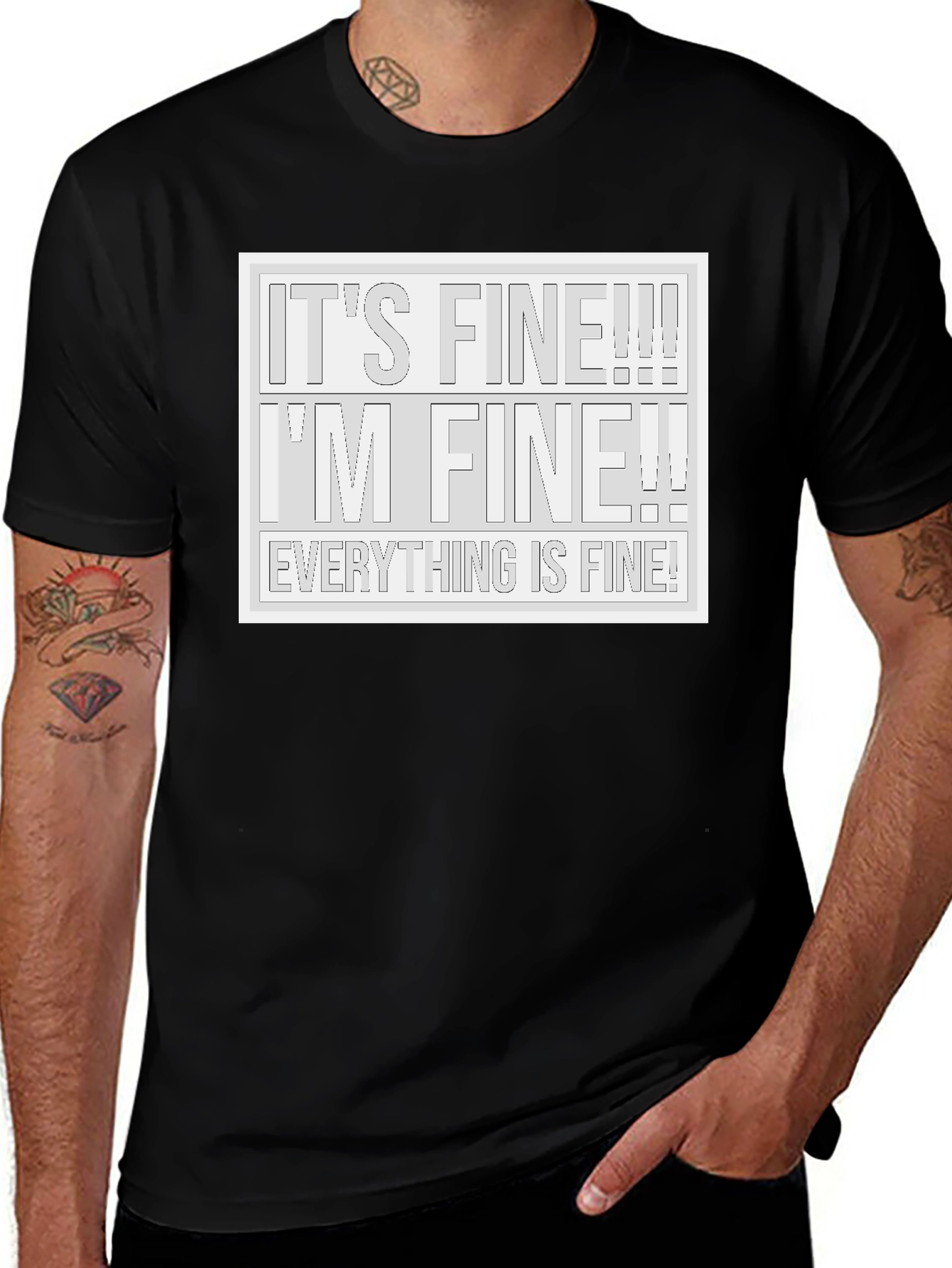 Its Fine! T-Shirt - Humorous Graphic Tee
