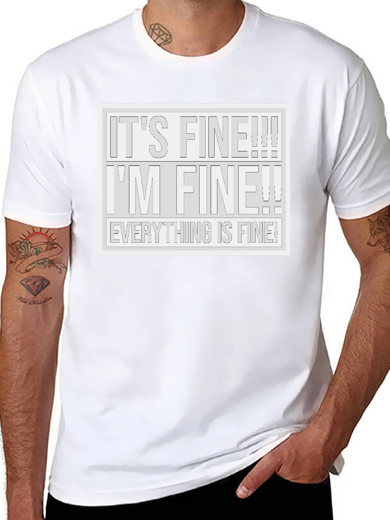 Its Fine! T-Shirt - Humorous Graphic Tee