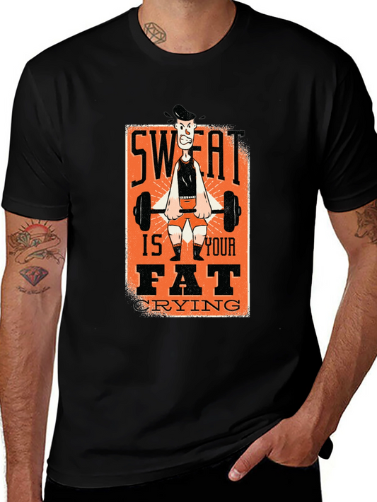 Sweat is Your Fat Crying T-Shirt - Gym Motivation Tee