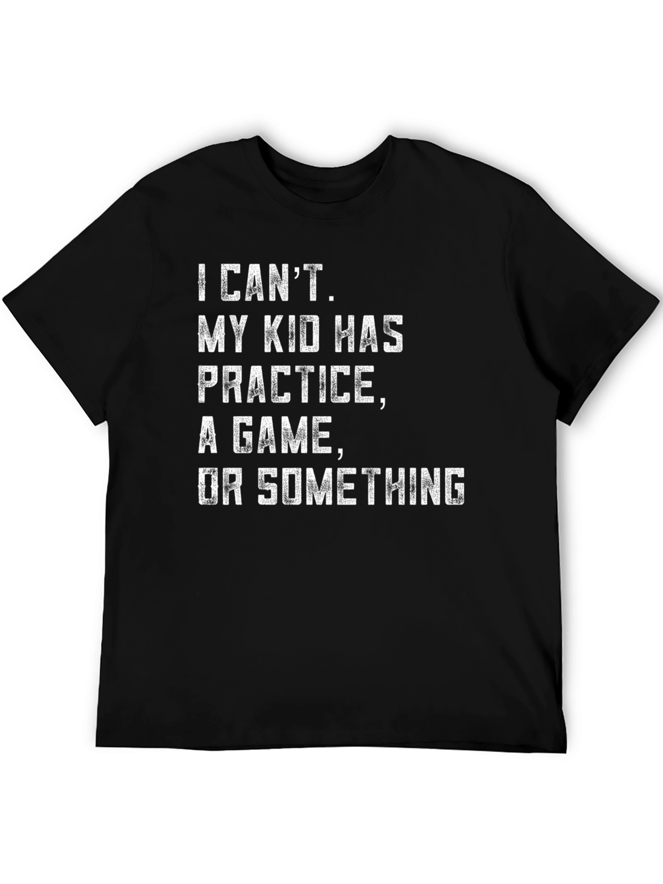 Funny Dad Shirt: I Cant My Kid Has...