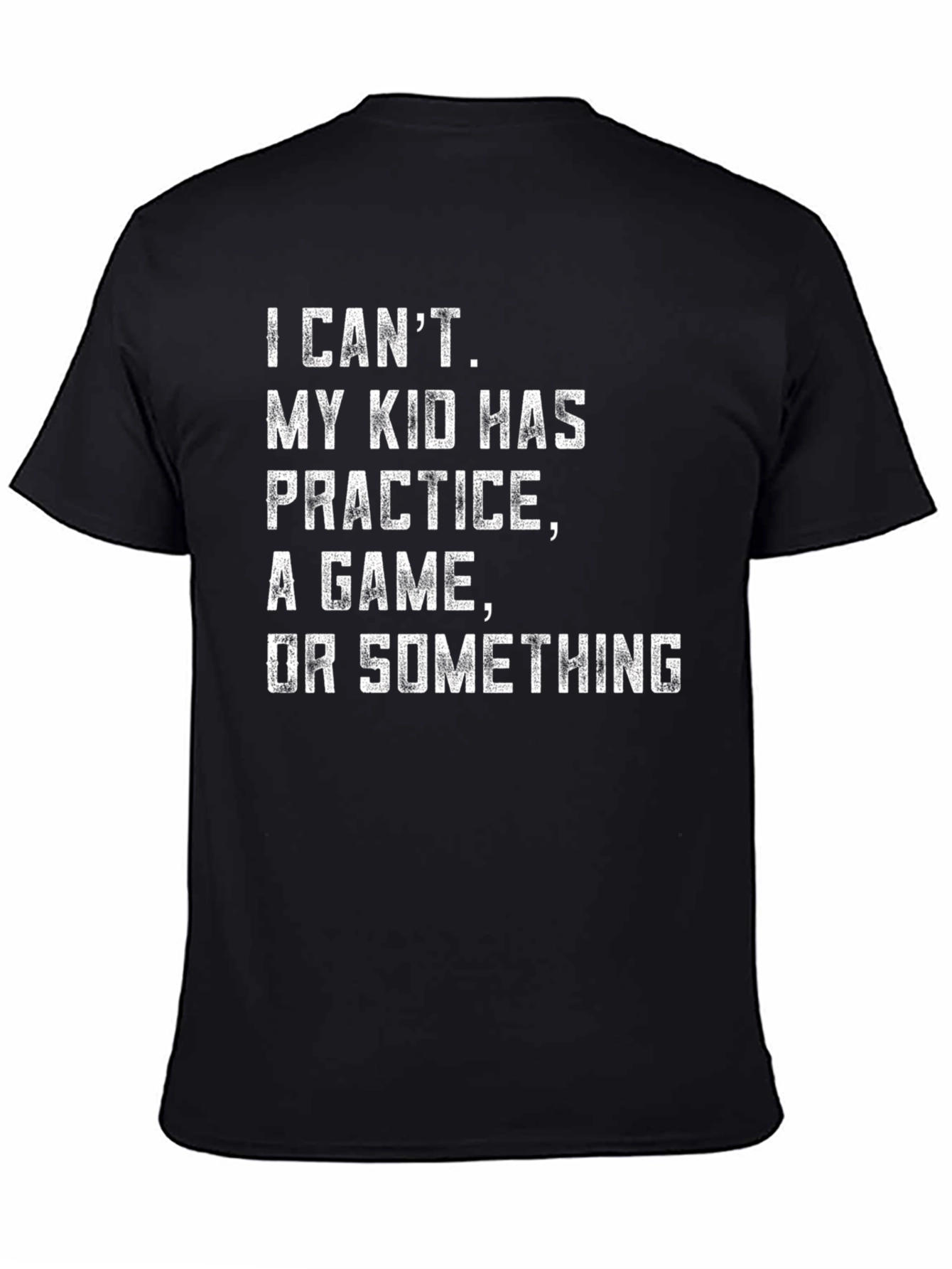 Funny Dad Shirt: I Cant My Kid Has...