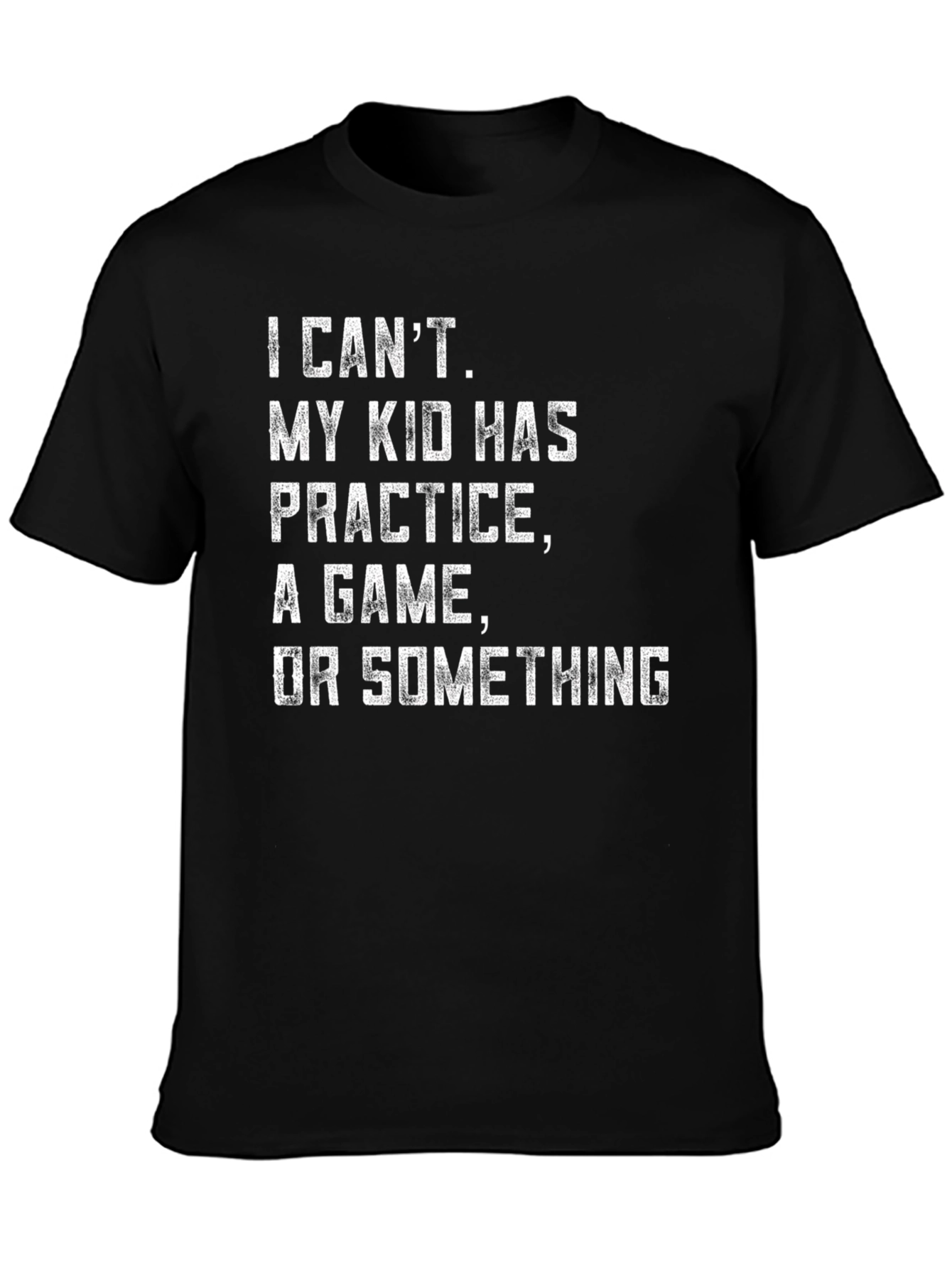Funny Dad Shirt: I Cant My Kid Has...