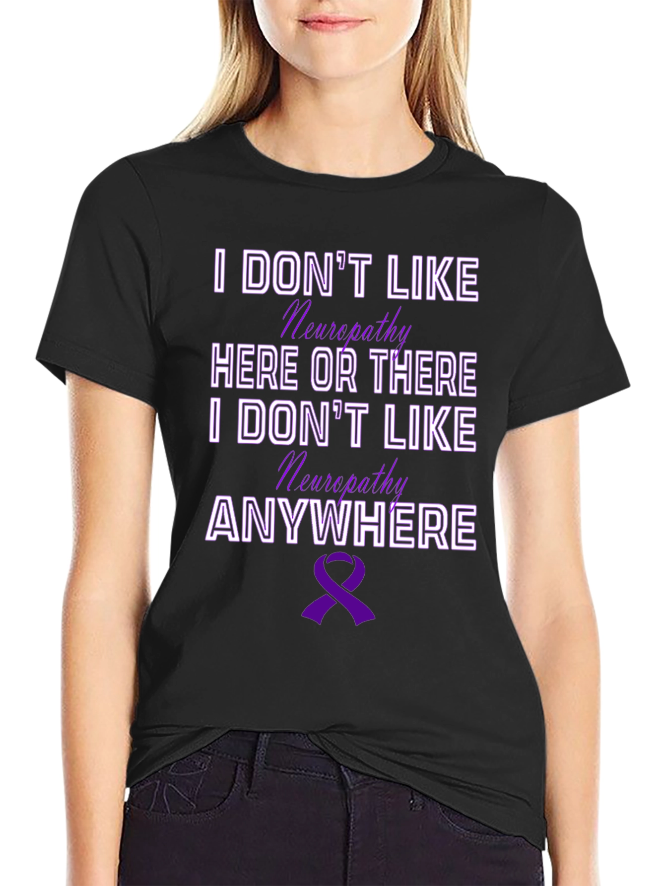 Neuropathy Awareness T-Shirt - I Dont Like Neuropathy