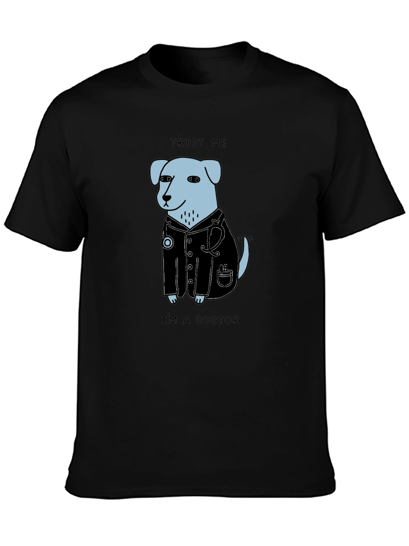Trust Me Im a Dogtor T-Shirt