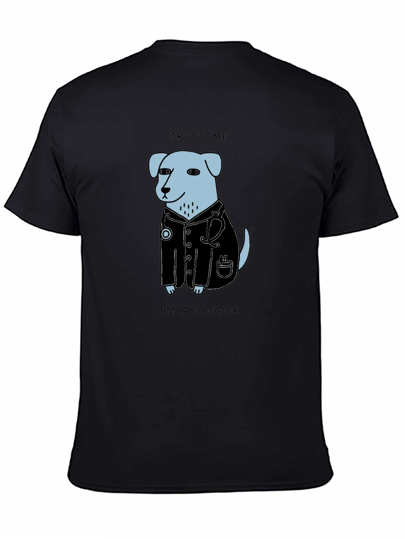 Trust Me Im a Dogtor T-Shirt