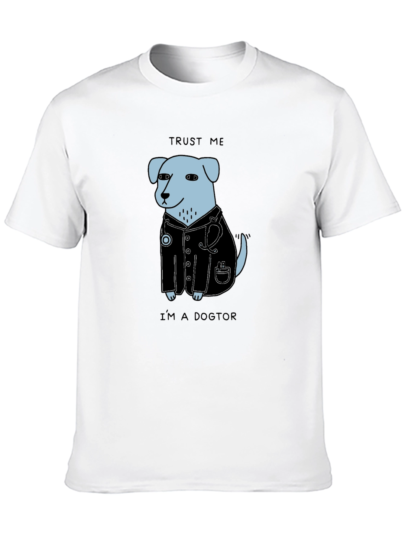 Trust Me Im a Dogtor T-Shirt