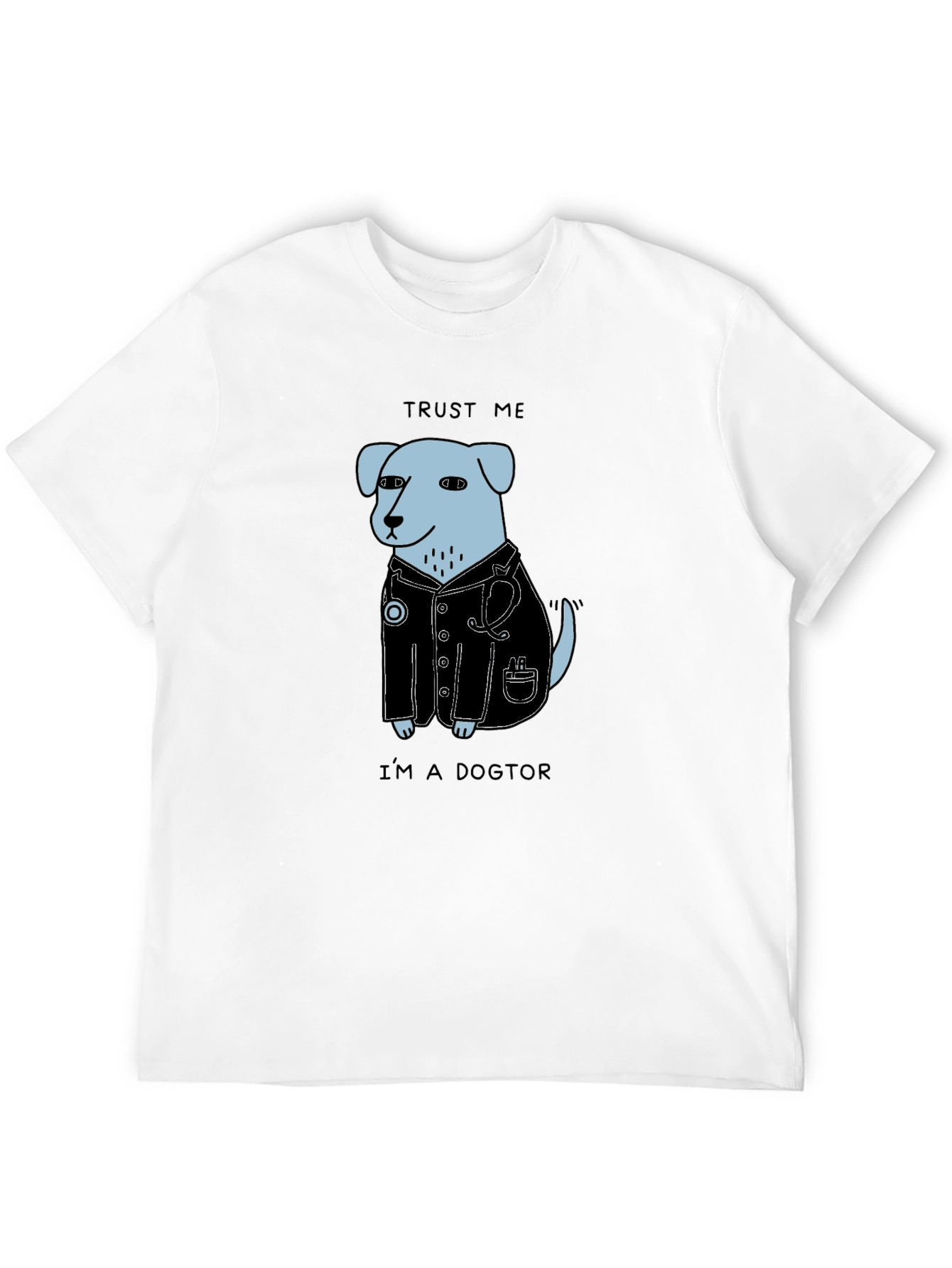 Trust Me Im a Dogtor T-Shirt