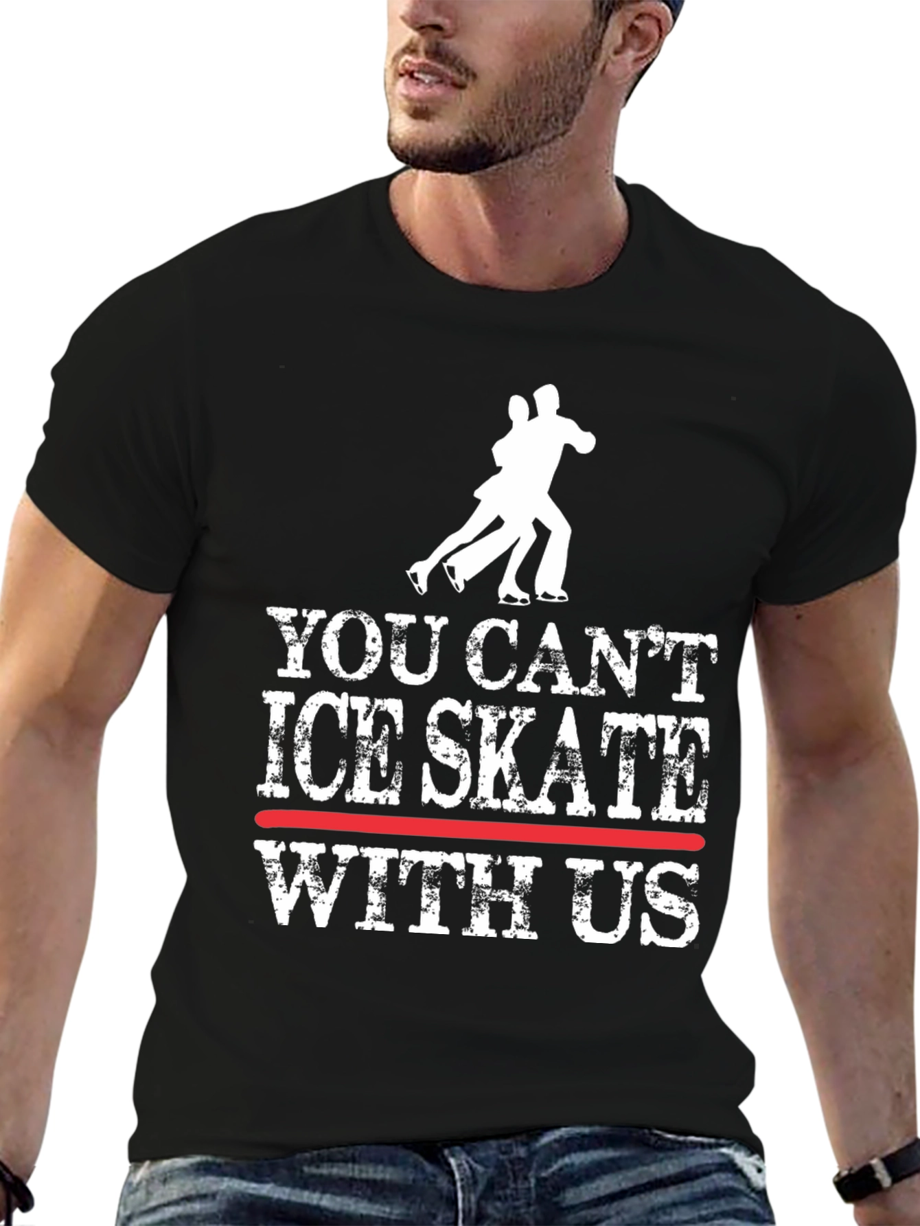 You Cant Ice Skate With Us T-Shirt