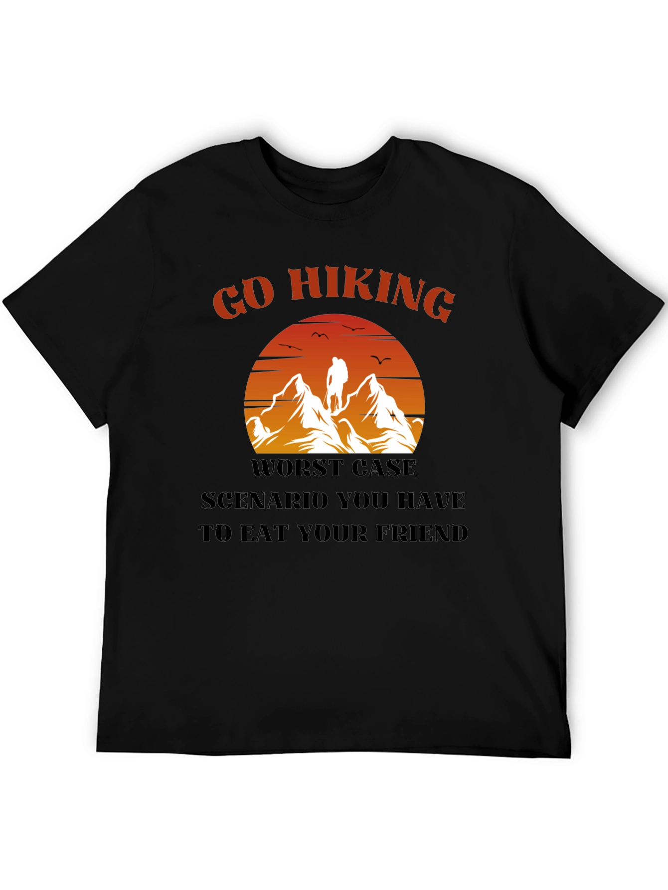 Go Hiking Eat Your Friend Graphic Tee