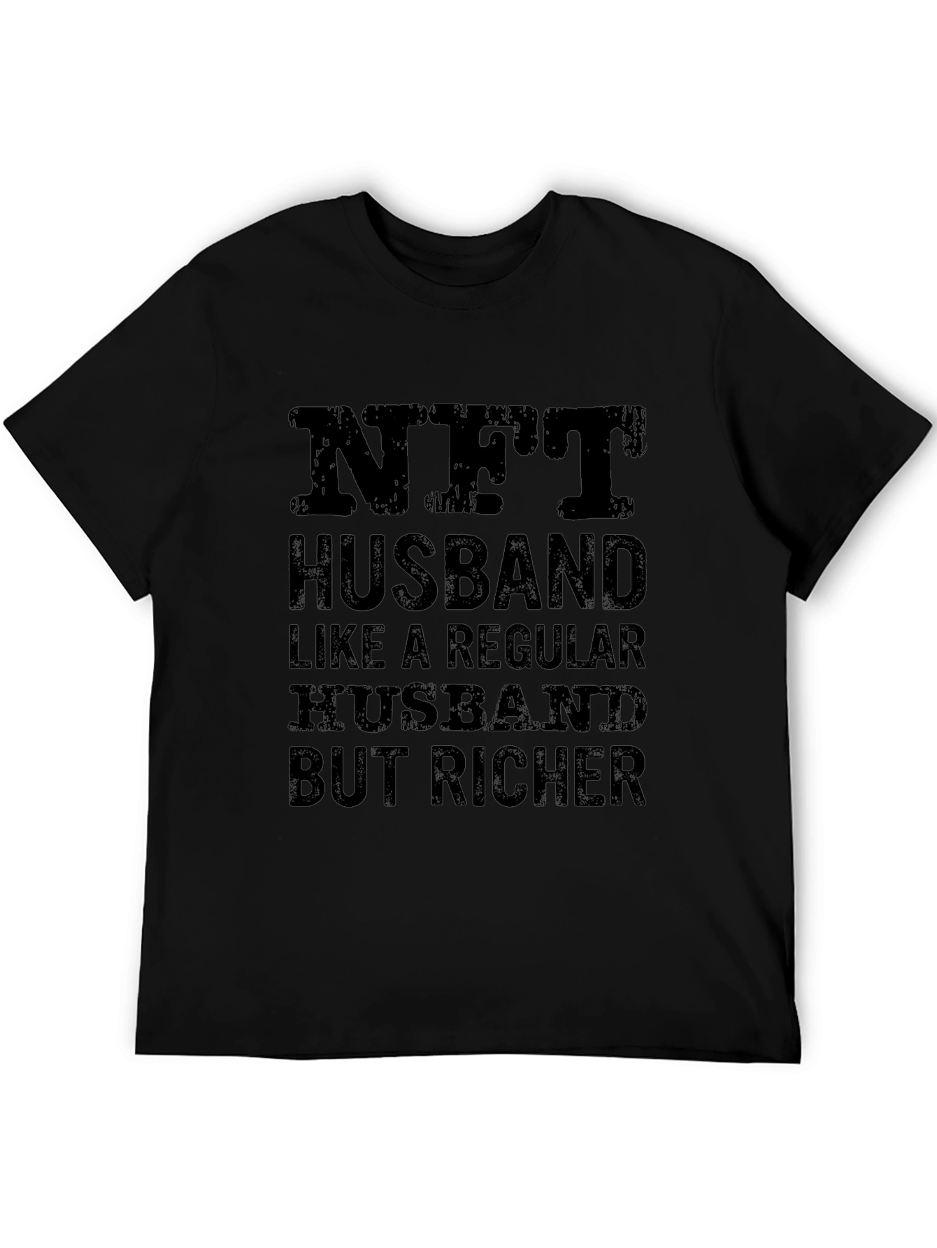 NFT Husband T-Shirt - Richer Husband Novelty Tee