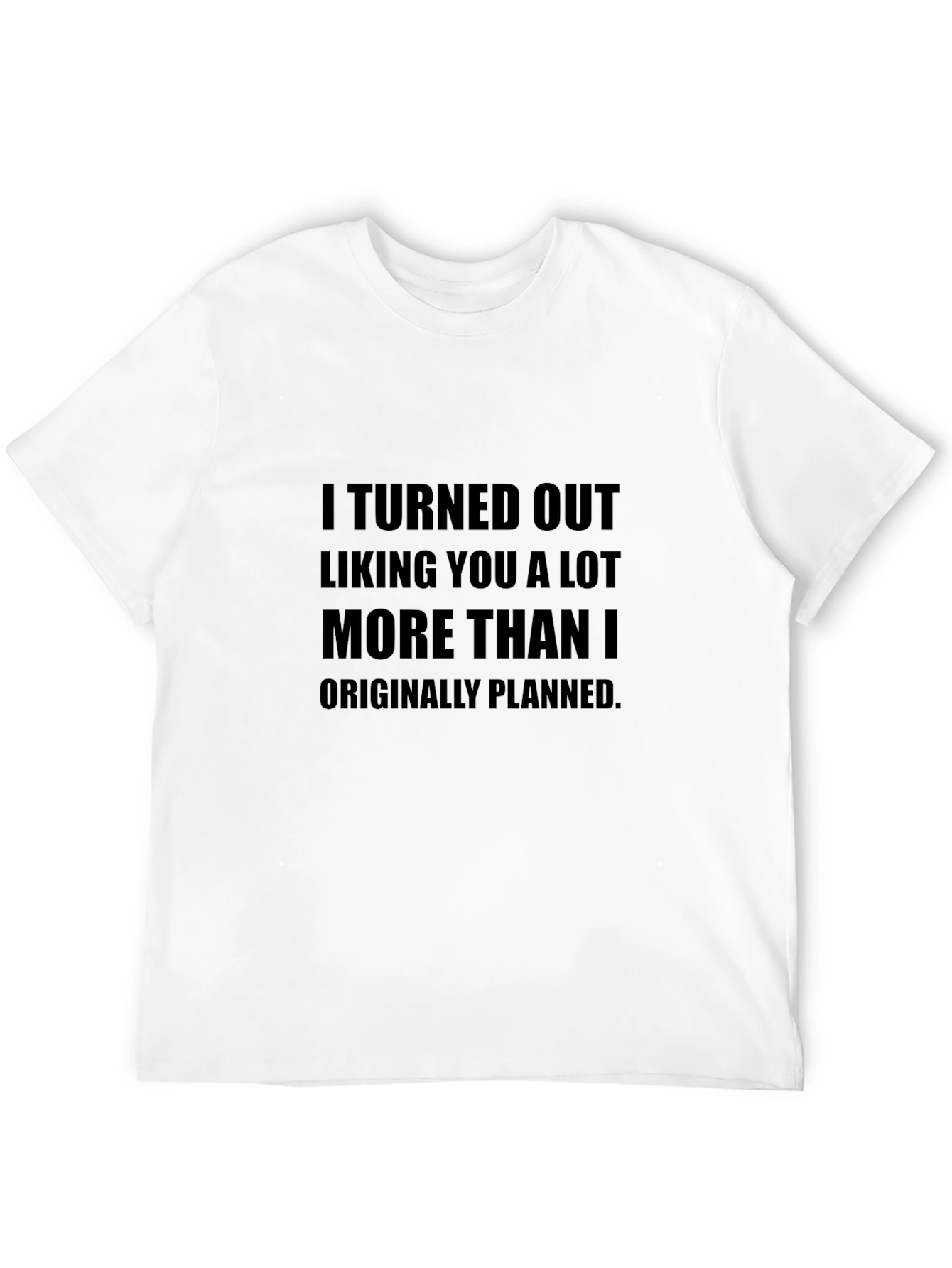 Funny Liking You More T-Shirt