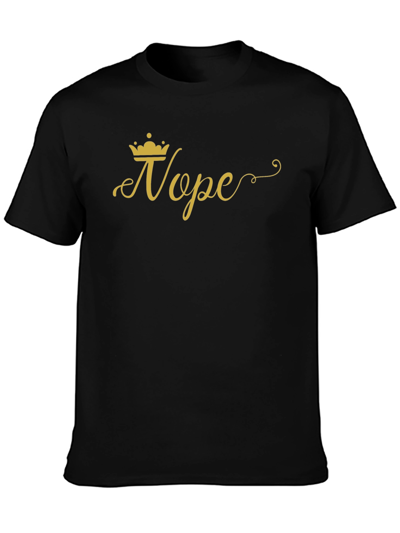 Nope Queen Graphic Tee - Casual Humor T-Shirt