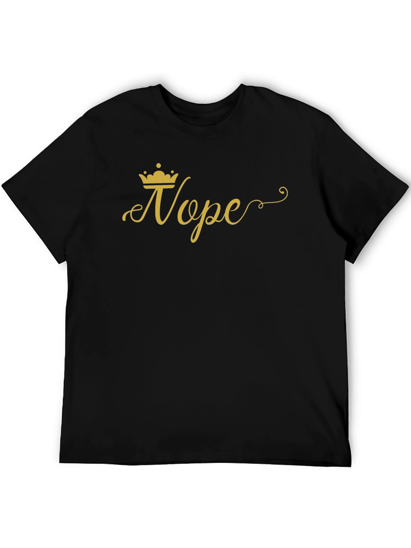 Nope Queen Graphic Tee - Casual Humor T-Shirt