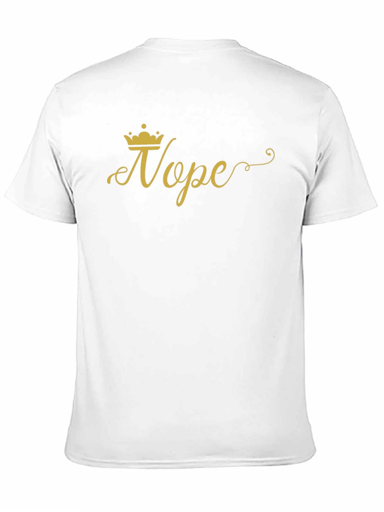 Nope Queen Graphic Tee - Casual Humor T-Shirt
