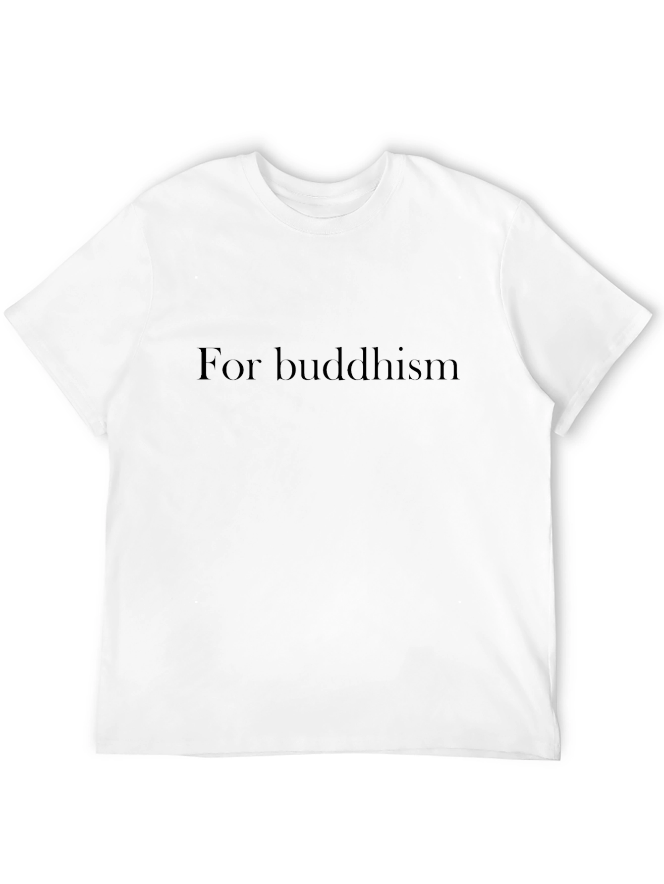 For Buddhism Black T-Shirt