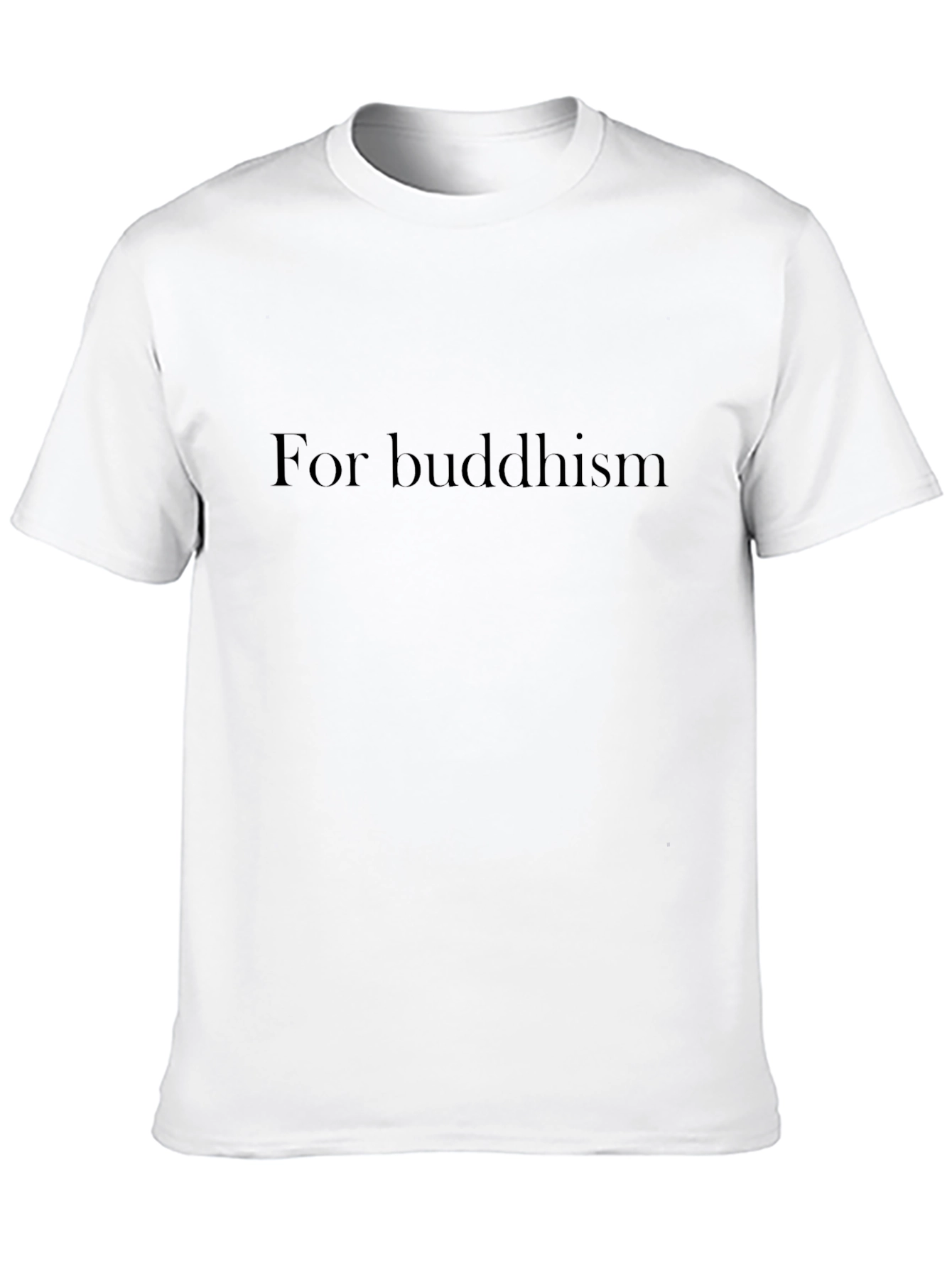For Buddhism Black T-Shirt