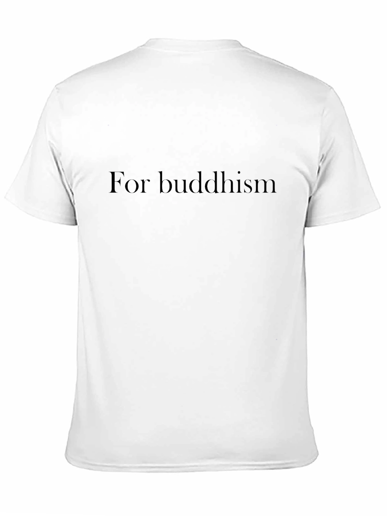 For Buddhism Black T-Shirt