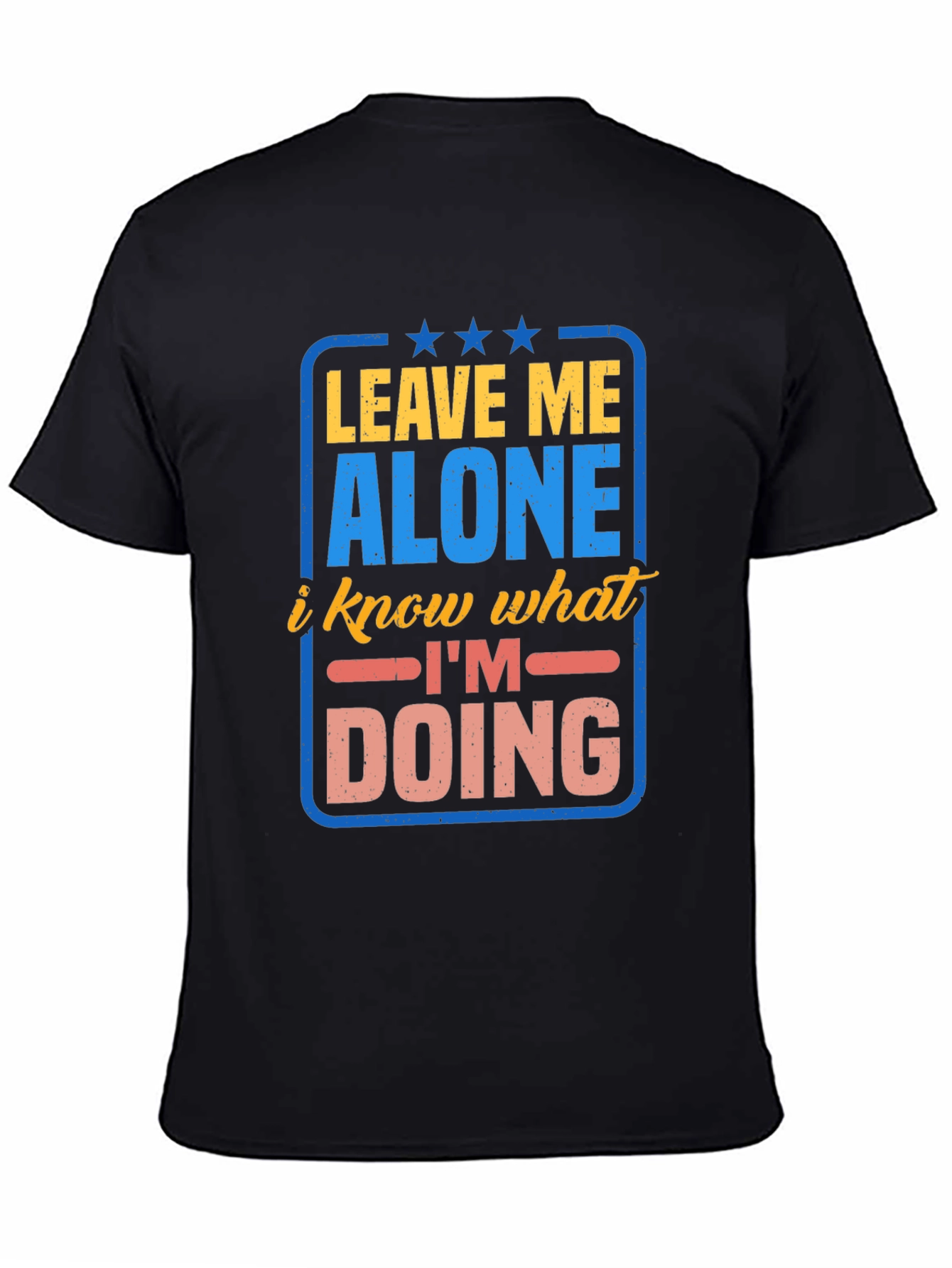 Leave Me Alone T-Shirt - Funny Graphic Tee