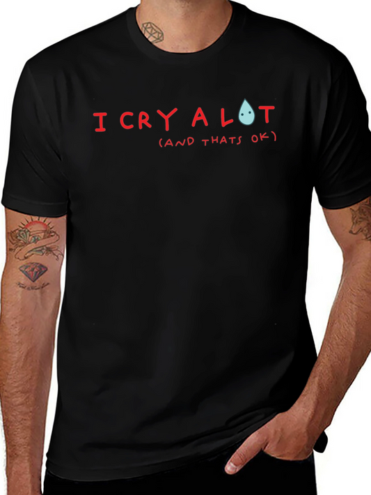 I Cry A Lot Graphic Tee - Unisex Comfort