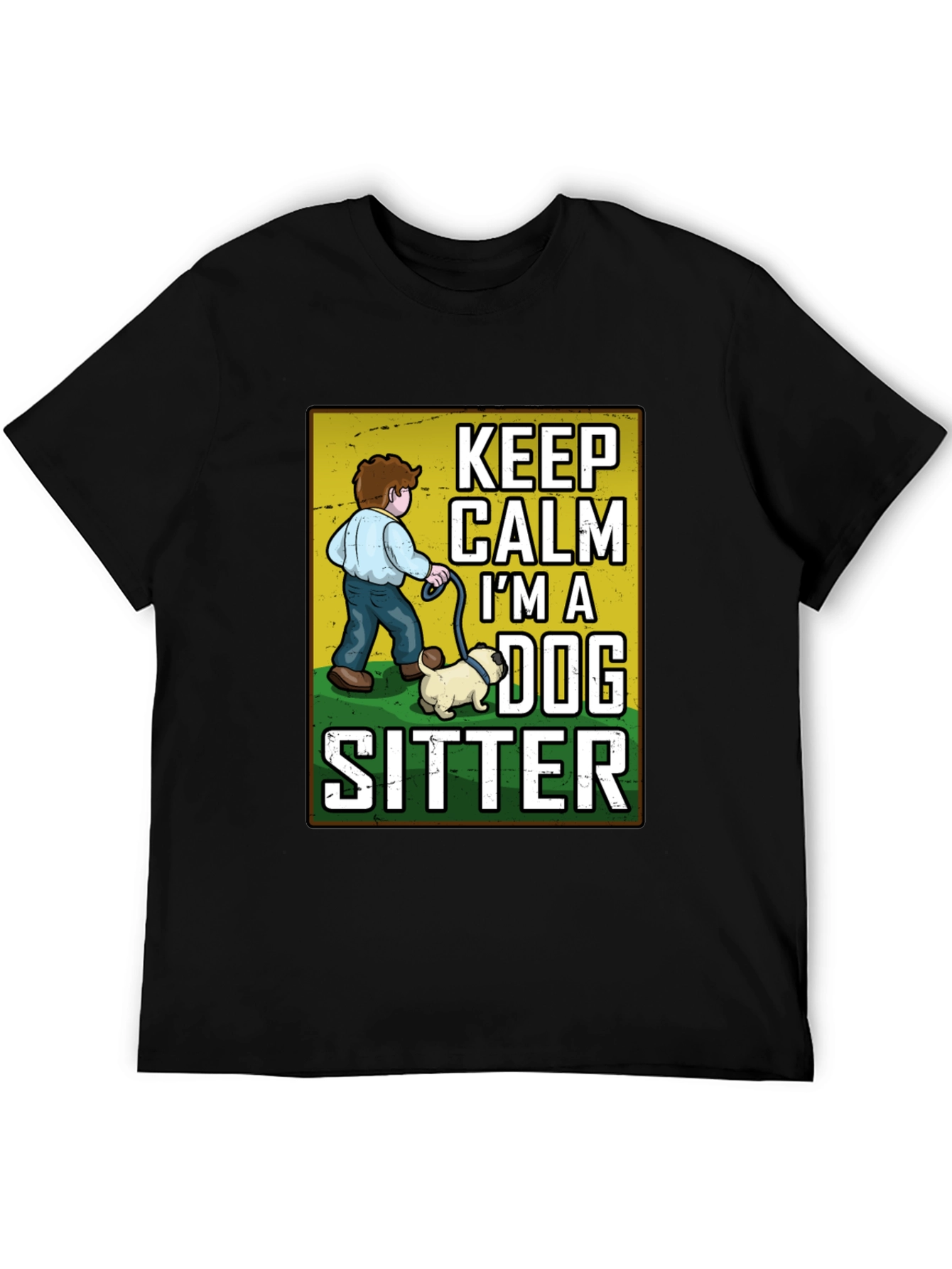 Keep Calm Im A Dog Sitter T-Shirt
