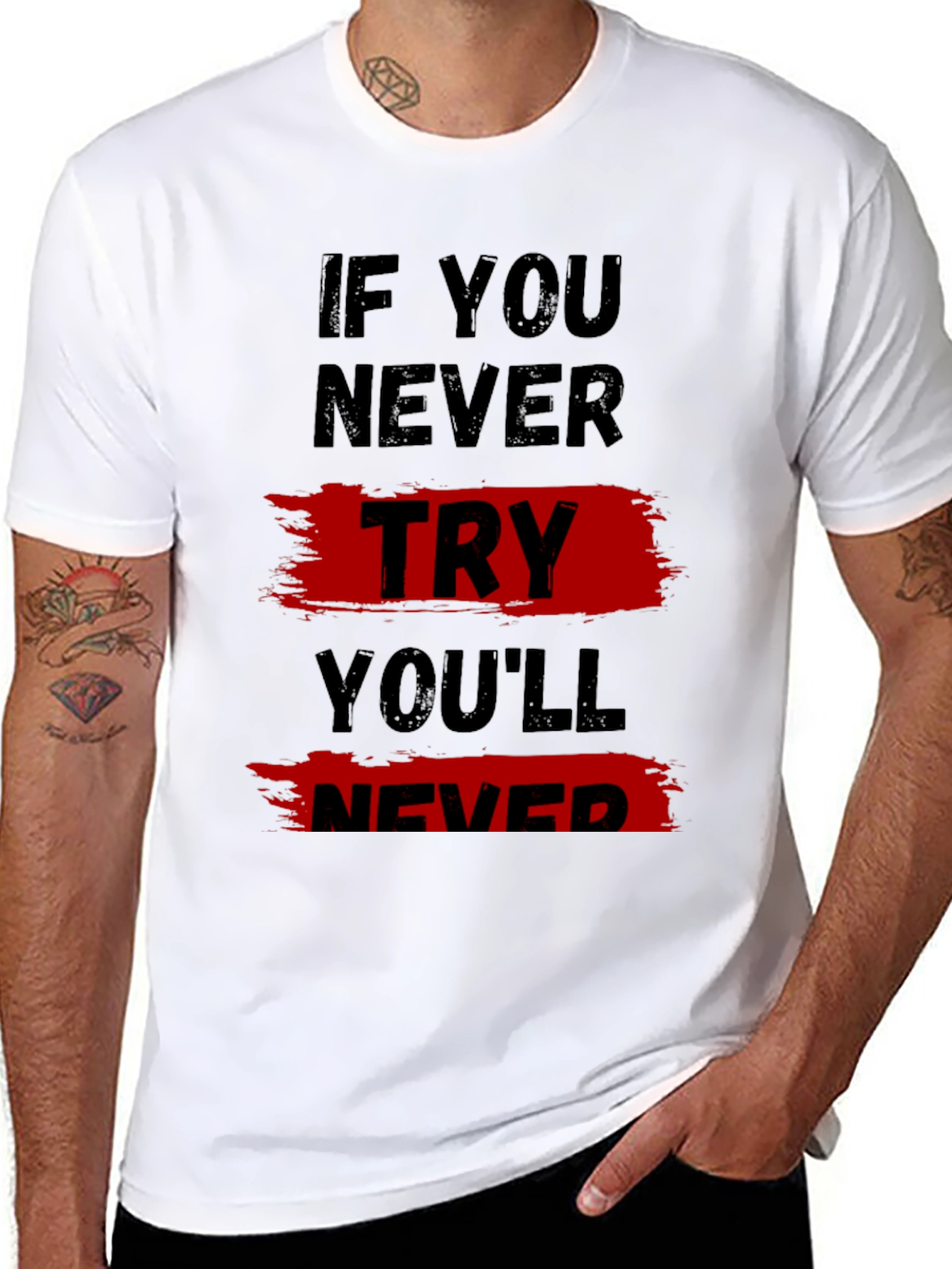 Motivational T-Shirt: If You Never Try