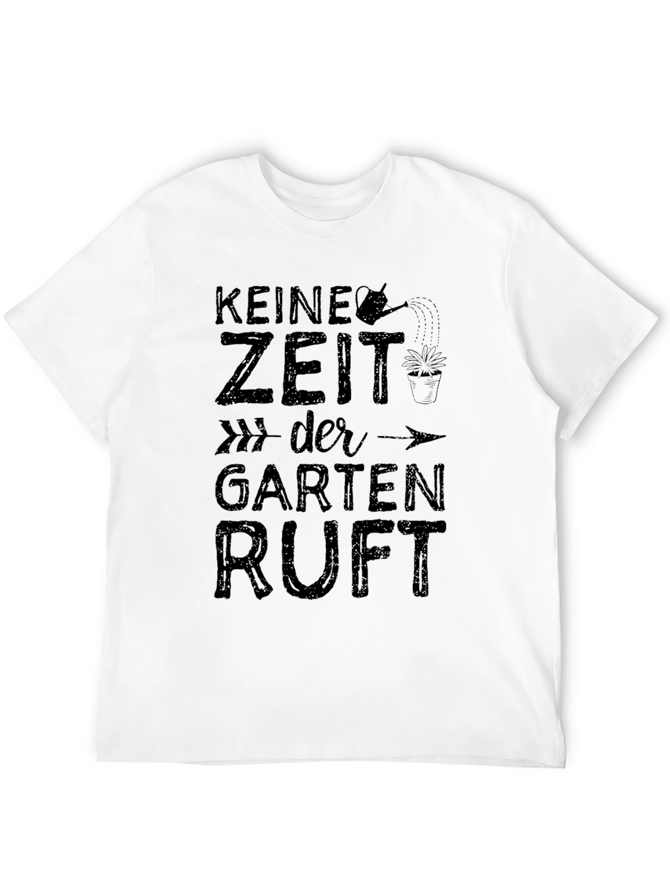 Keine Zeit Der Garten Ruft Graphic T-Shirt