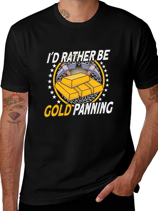 Gold Panning T-Shirt - Id Rather Be Gold Panning Design