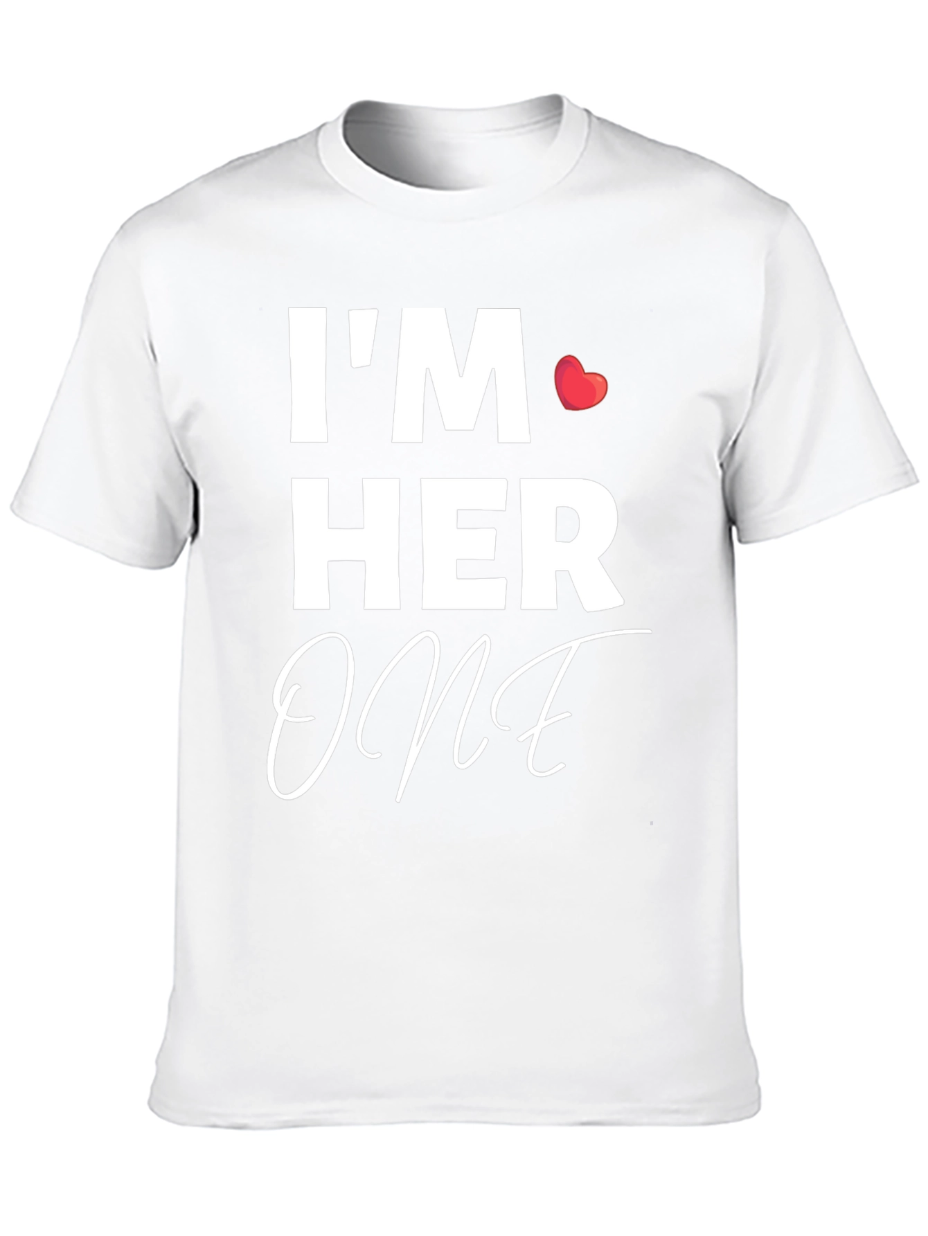Im Her One Matching Couple T-Shirt