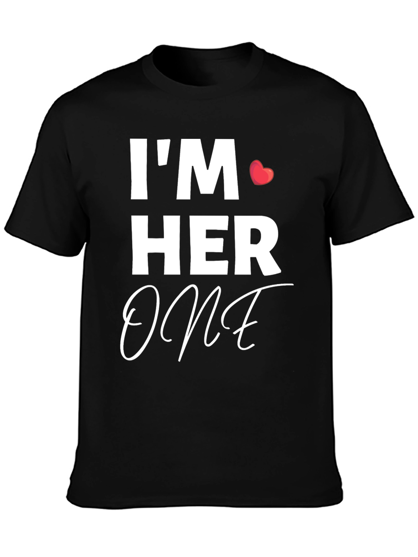 Im Her One Matching Couple T-Shirt