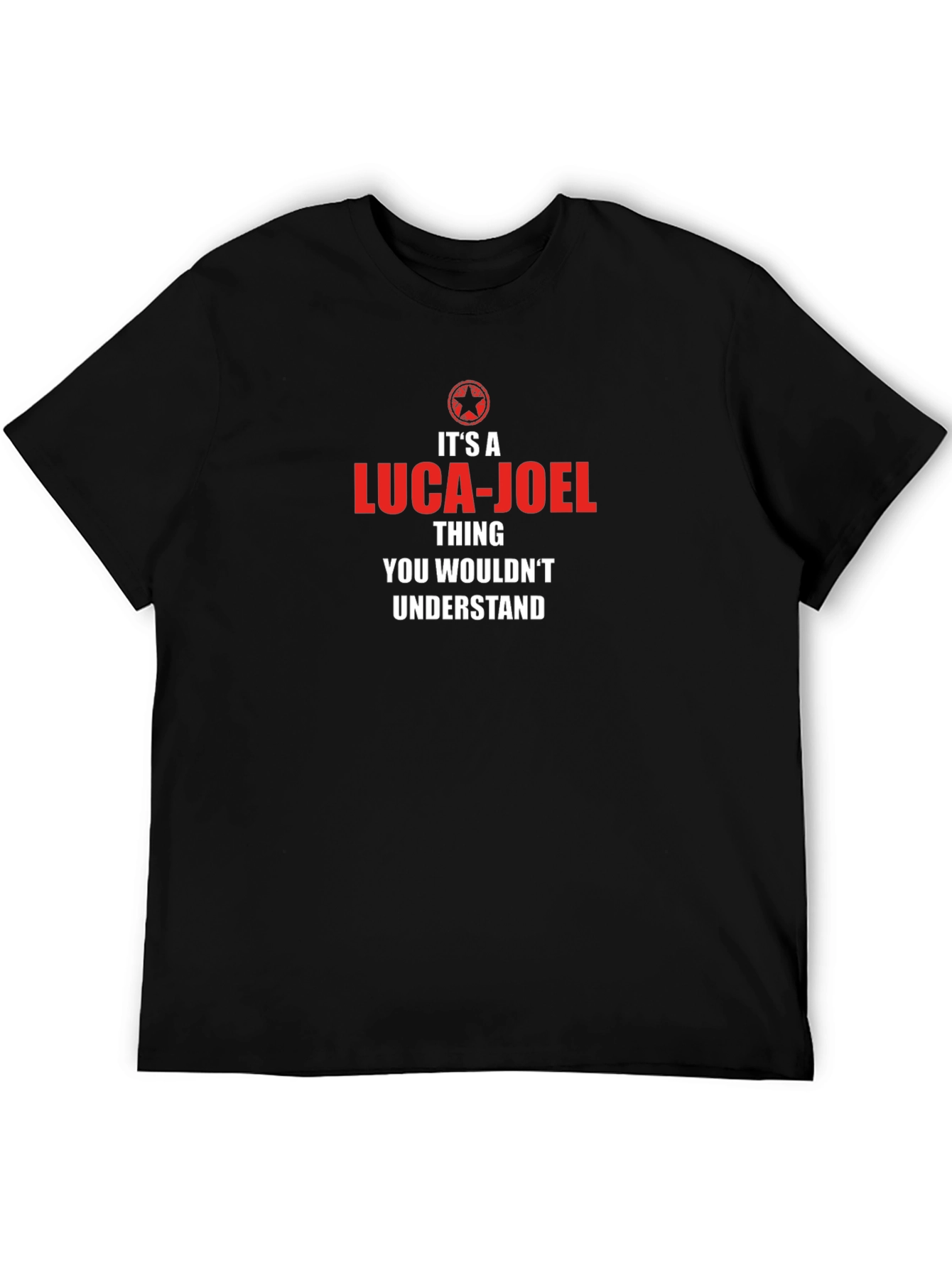 Luca-Joel T-Shirt: Its a Luca-Joel Thing
