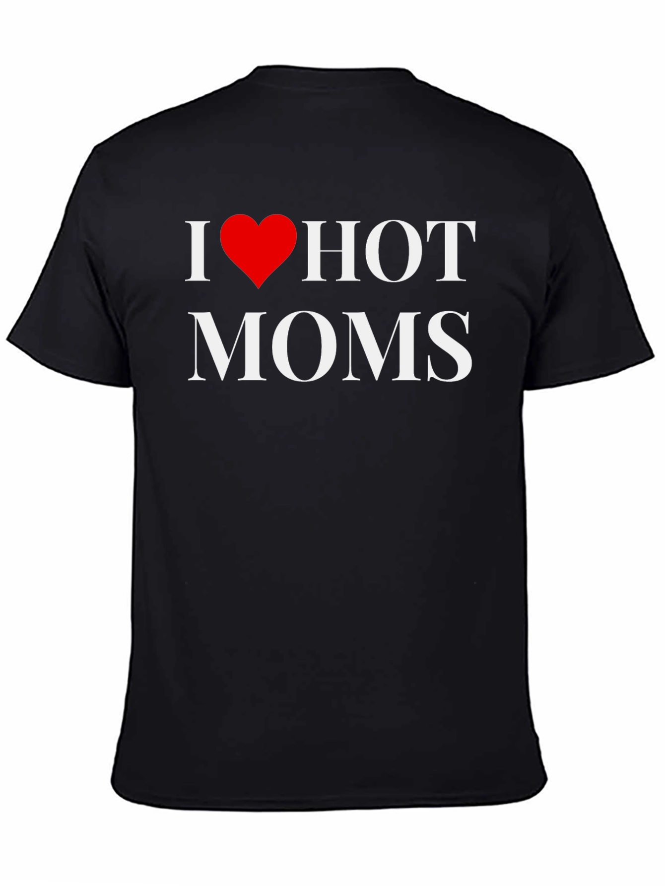 I Heart Hot Moms Graphic T-Shirt