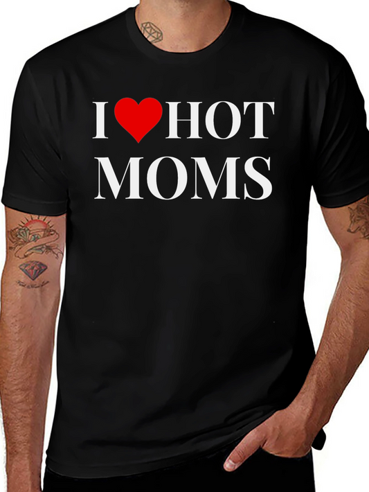 I Heart Hot Moms Graphic T-Shirt