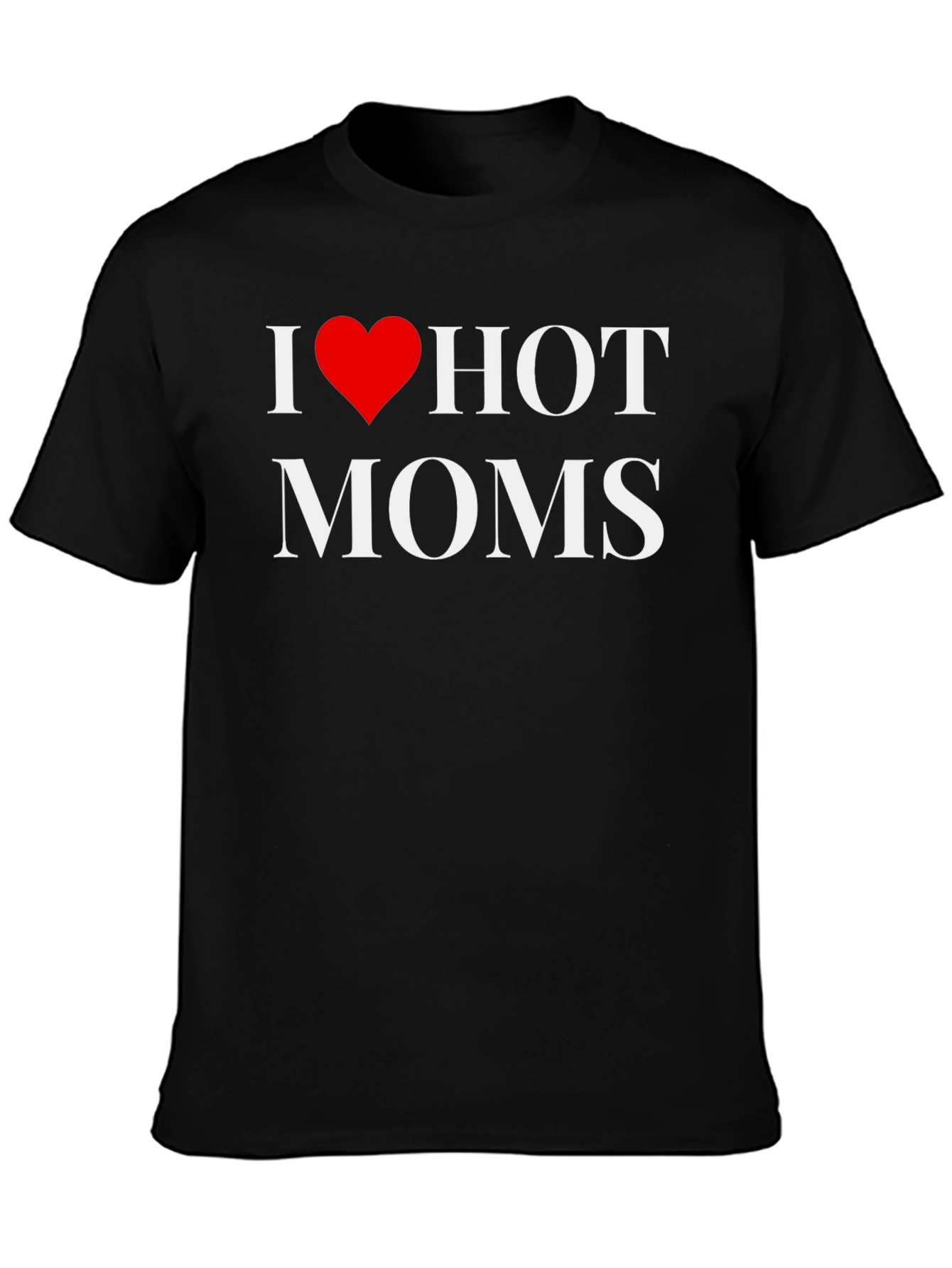 I Heart Hot Moms Graphic T-Shirt