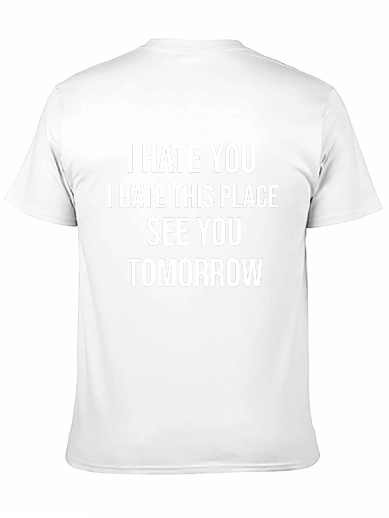 I Hate You T-Shirt
