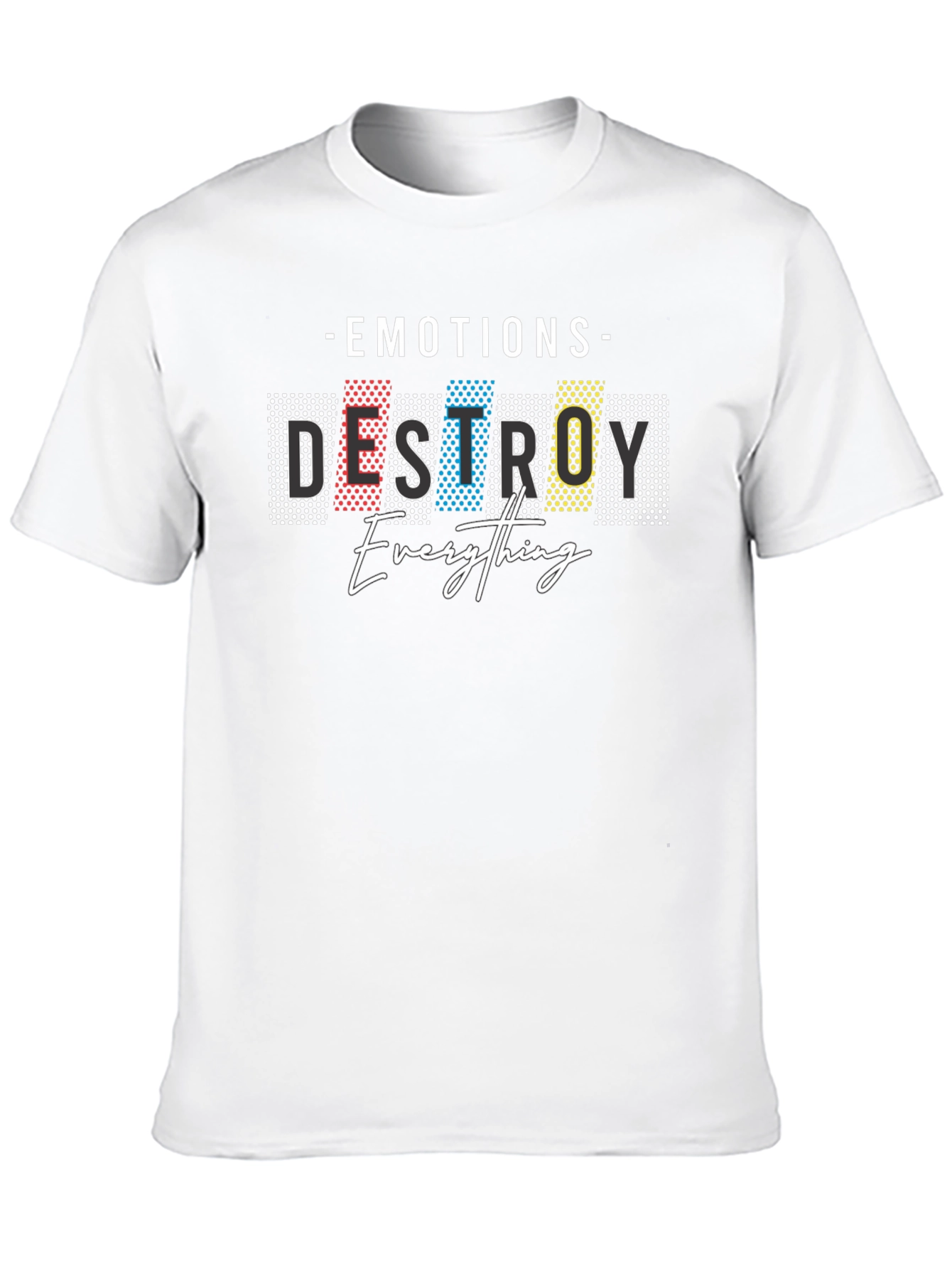 Emotions Destroy Everything Graphic Tee