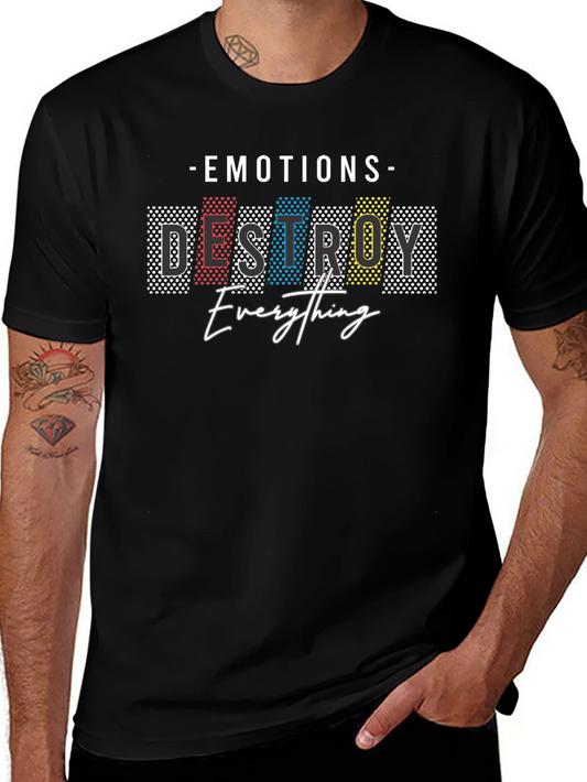 Emotions Destroy Everything Graphic Tee