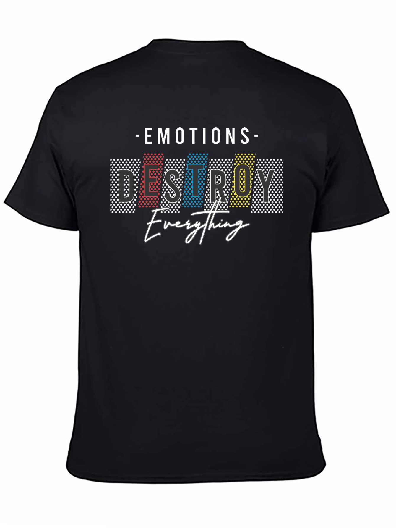 Emotions Destroy Everything Graphic Tee