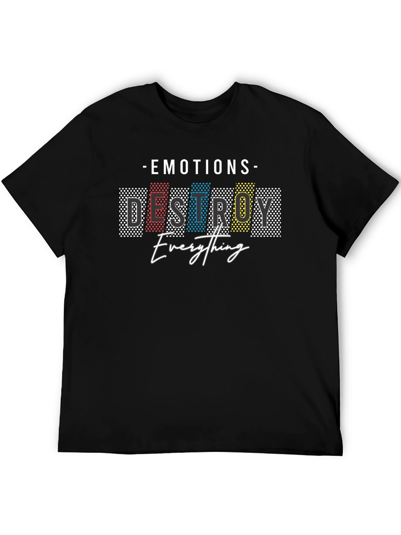 Emotions Destroy Everything Graphic Tee