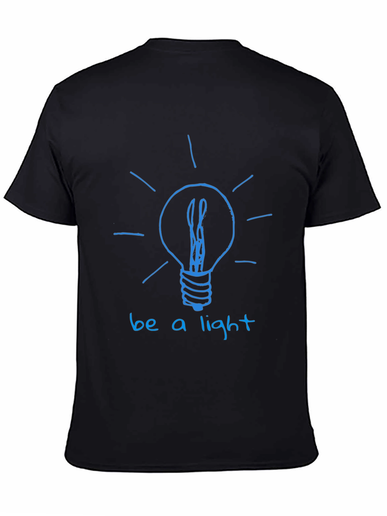Be A Light T-Shirt - Inspirational Graphic Tee