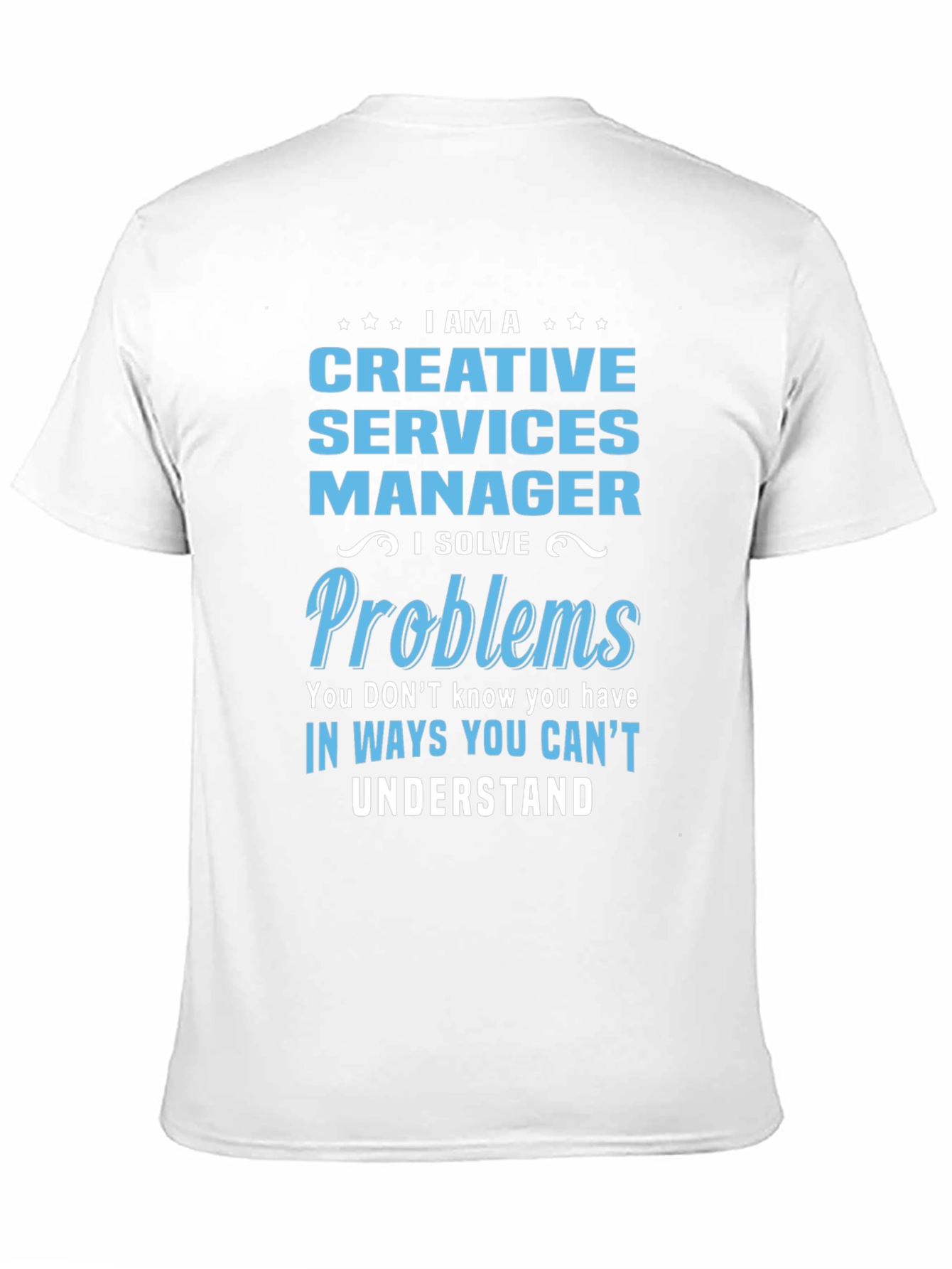 Creative Services Manager T-Shirt